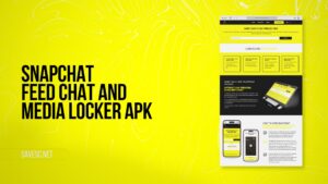 Snapchat Feed Chat and Media Locker APK