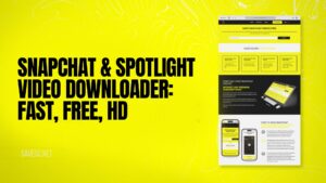 Snapchat & Spotlight Video Downloader: Fast, Free, HD