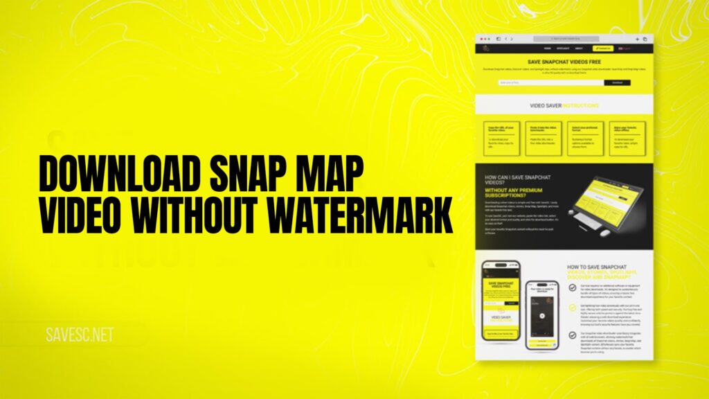 Download Snap Map Video Without Watermark