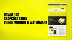 Download Snapchat Story Videos without a Watermark