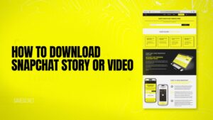 How to Download Snapchat Story or Video