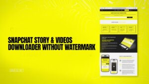 Snapchat Story & videos Downloader Without Watermark